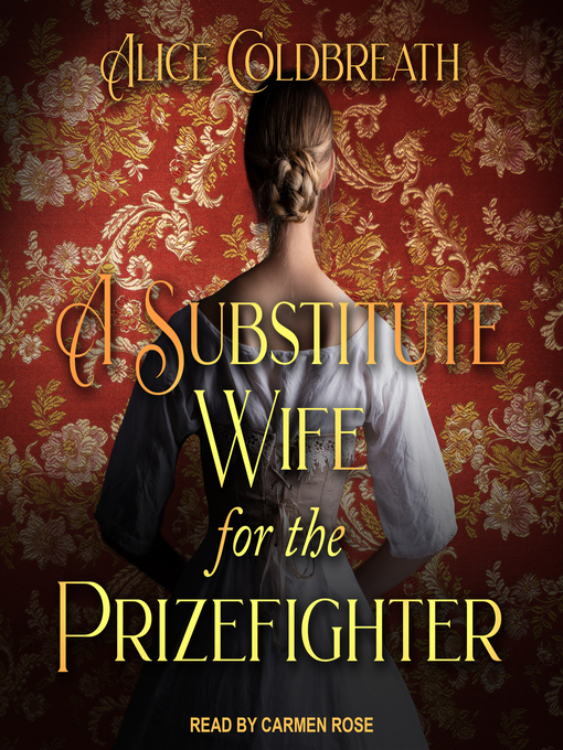 Title details for A Substitute Wife for the Prizefighter by Alice Coldbreath - Available